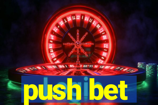 push bet